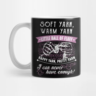 soft yarn warm yarn little ball of fluff happy yarn pretty yarn I can never have enough crochet Mug